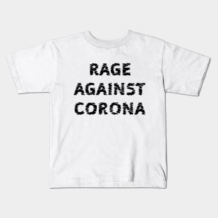 Rage against Corona Kids T-Shirt